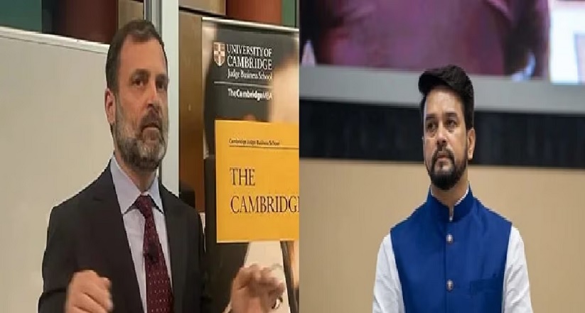 Anurag Thakur furious over Rahul statement in Cambridge